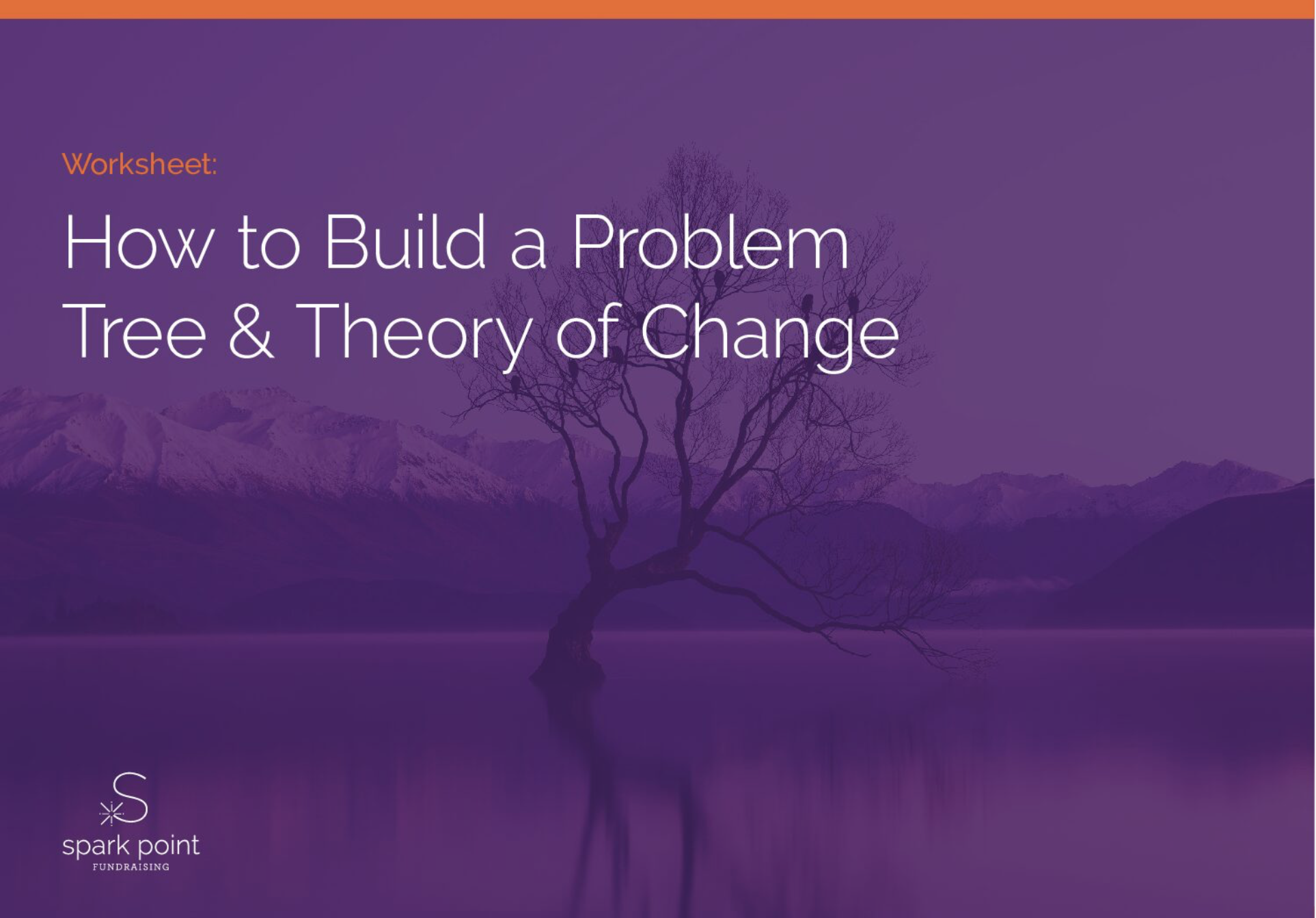 Worksheet: How to Build a Problem Tree & Theory of Change 